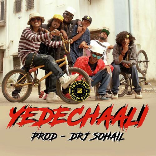 Yedechaali   7BantaiZ - Crackpot, Bonz N Ribz, Bonz N Ribz, Sid J, Mr.Scam, Yoku B.I.G.