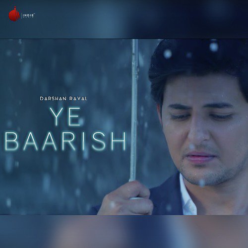 Ye Baarish - Darshan Raval