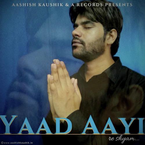 Yaad Aayi - Aashish Kaushik