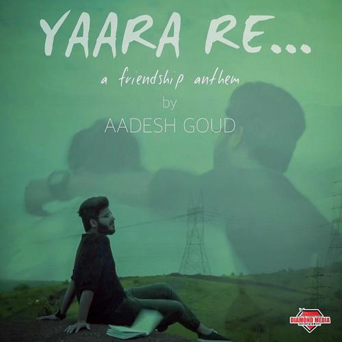 Yaara Re - AADESH GOUD