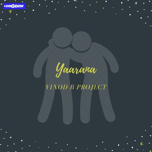 Yaarana - Vinod B Project