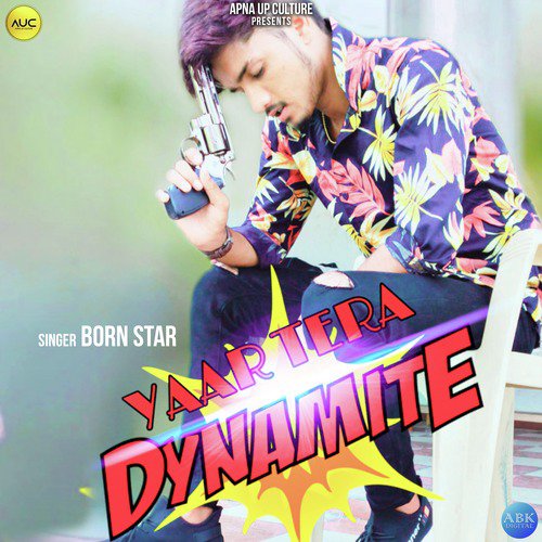 Yaar Tera Dynamite - Born Star