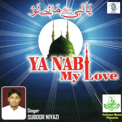 Ya Nabi - Suboor Niyazi