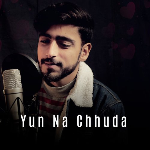 Yun Na Chhuda - sagar talreja