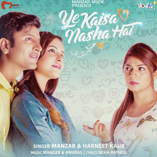 Ye Kaisa Nasha Hai - Manzar, Harneet Kaur