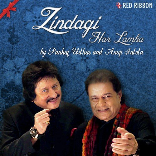 Zindagi Har Lamha - Pankaj Udhas, Anup Jalota