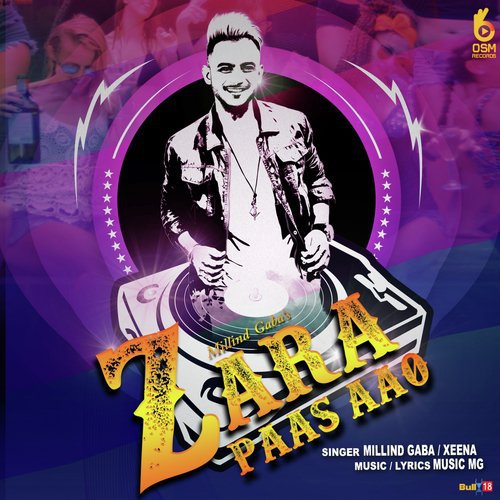 Zara Paas Aao - Millind Gaba, Xeena