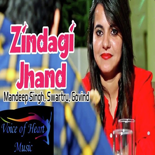 Zindagi Jhand - Mandeep Singh, Swartru, Govind