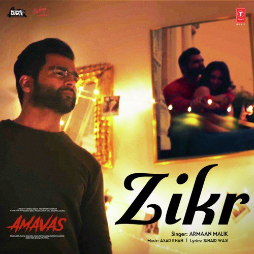 Zikr (From Amavas) - Asad Khan, Armaan Malik