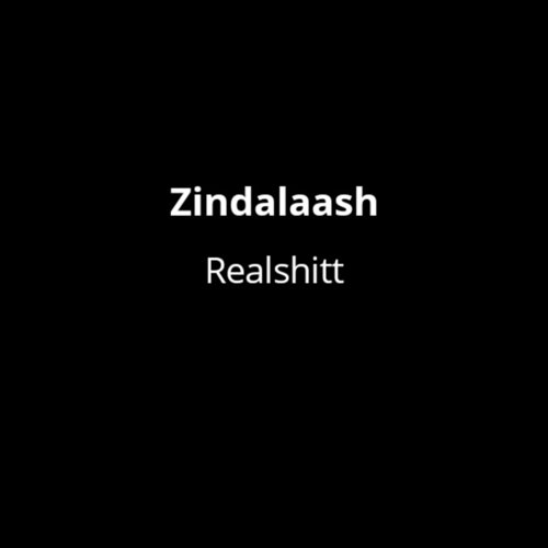 Zindalaash - Realshitt