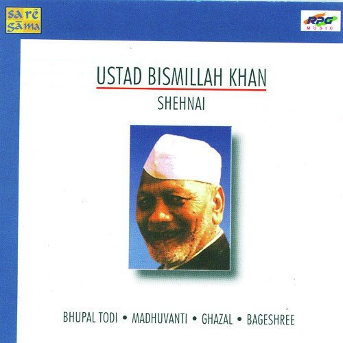 Bageshri Ustad Bismillah Khan - Ustad Bismillah Khan