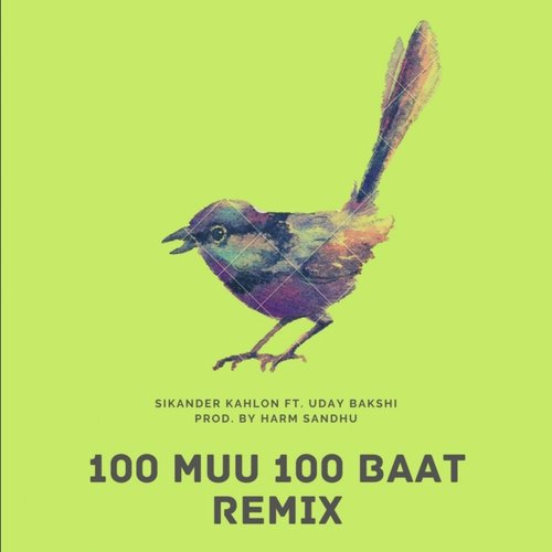 100 Muu 100 Baat (Remix) - Sikander Kahlon, Uday Bakshi