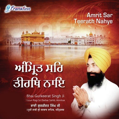 Amritsar Teerath - Bhai Gurkirat Singh