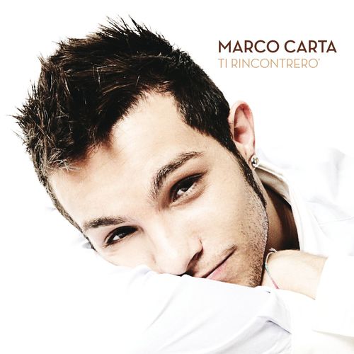 Ti rincontrer - Marco Carta