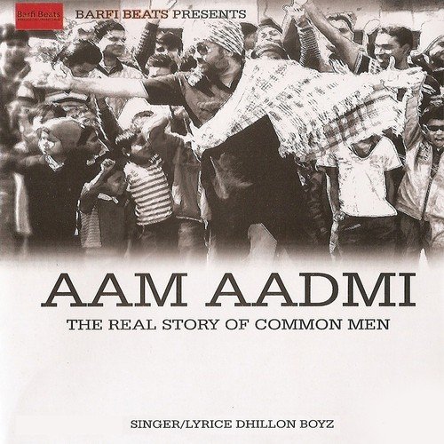 Aam Aadmi - Dhillon Boyz