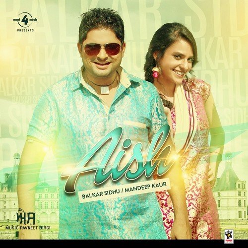 Aish - Balkar Sidhu, Mandeep Kaur