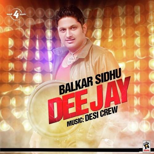 Dee Jay - Balkar Sidhu, Mandeep Kaur