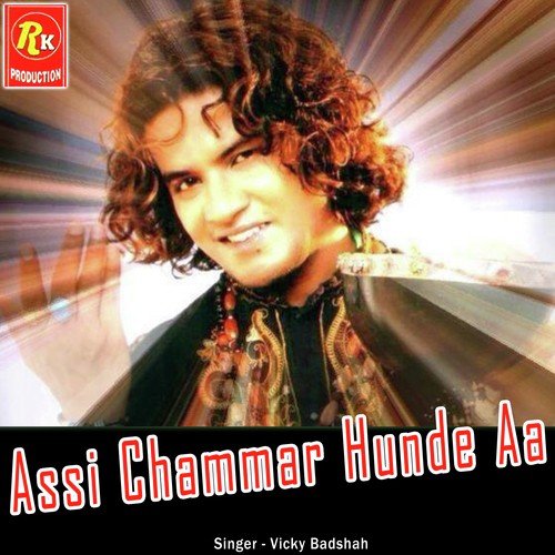 Assi Chammar Hunde Aa - Vicky Badshah