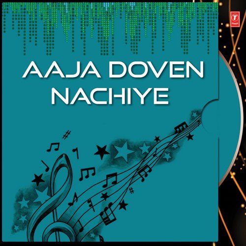 Aaja Doven Nachiye - Parminder Sandhu