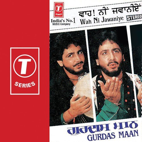 Wah Ni Jawaniye - Gurdas Maan, Sardool Sikander, Hans Raj Hans, Surinder Shinda, Malkit Singh