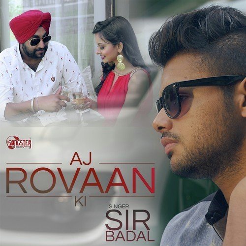 Aj Rovaan Ki - Sir Badal