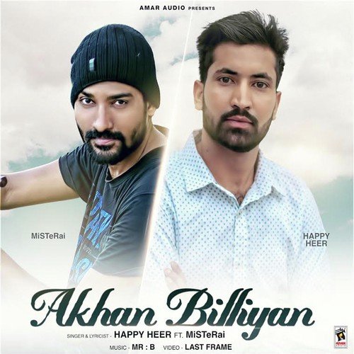 Akhan Billiyan (Feat. Miste Rai) - Happy Heer, Miste Rai
