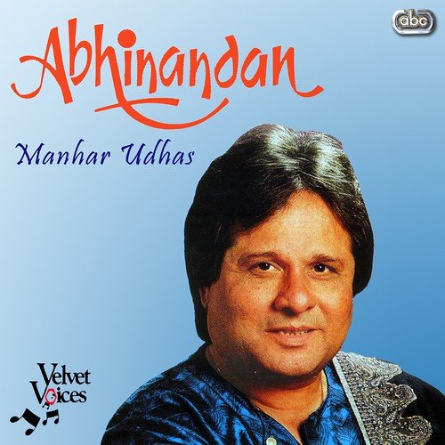 Hoon Kyan Kahoon Chhoon - Manhar Udhas