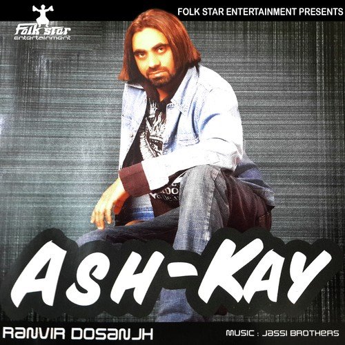 Ash   Kay - Ranvir Dosanjh