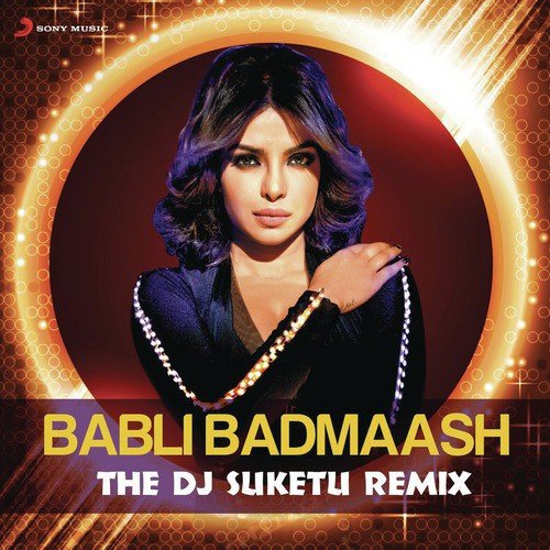 Babli Badmaash (From Shootout At Wadala) (The DJ Suketu Remix) - Anu Malik