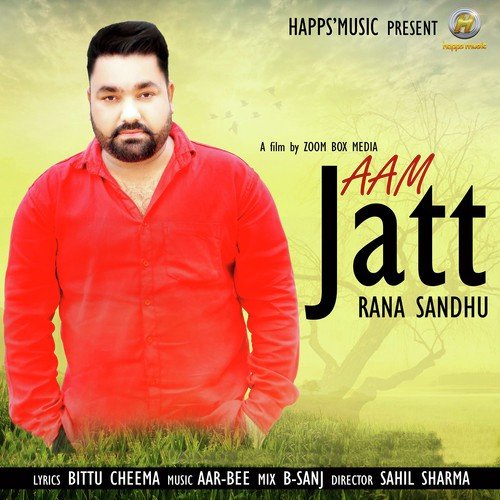 Aam Jatt - Rana Sandhu, Rana Sandhu
