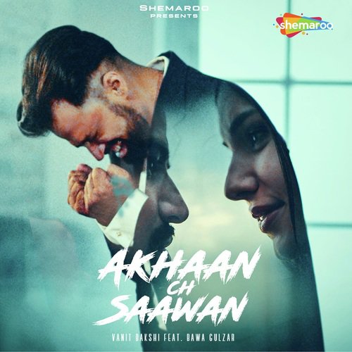 Akhaan Ch Saawan - Vanit Bakshi, Bawa Gulzar