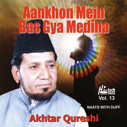 Rab Ka Dulara Maki Madni - Akhtar Hussain Qureshi
