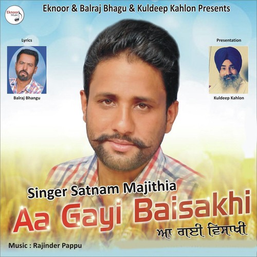 Aa Gayi Baisakhi - Satnam Majithia, Satnam Majithia