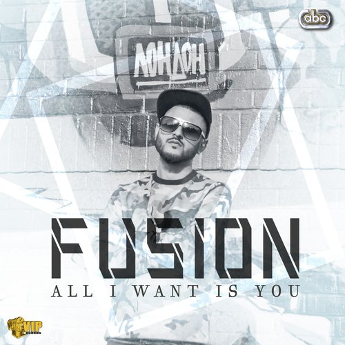 All I Want Is You - Fusion with FireTiger