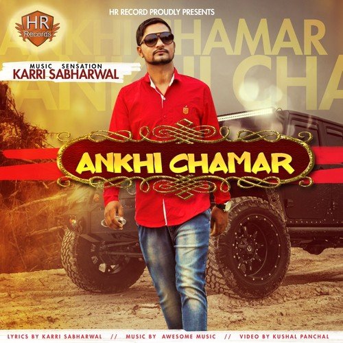 Ankhi Chamar - Karri Sabharwal