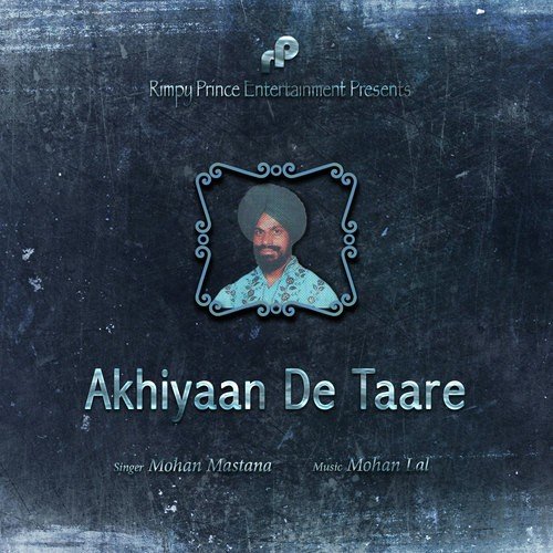 Akhiyaan De Taare - Mohan Mastana