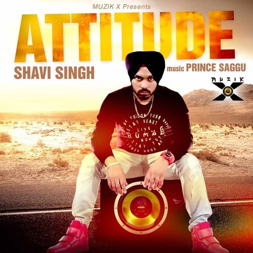Attitude - Shavi Singh