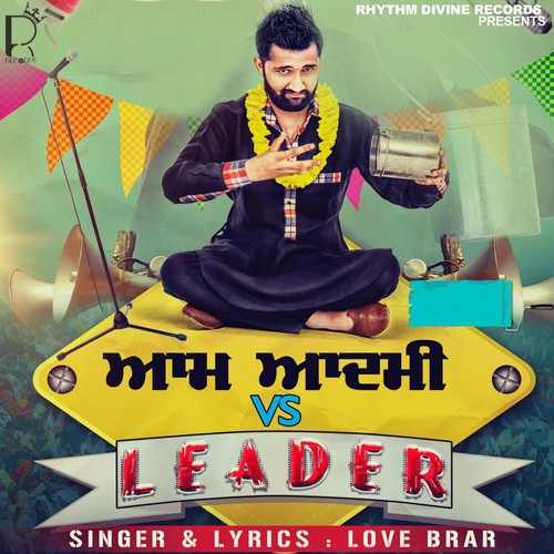 Aam Aadmi vs. Leader - Love Brar