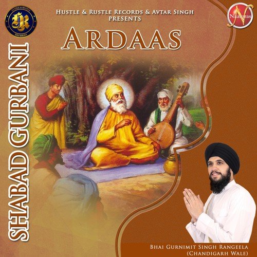 Ardaas (Shabad Gurbani) - Bhai Gurnimit Singh Rangeela