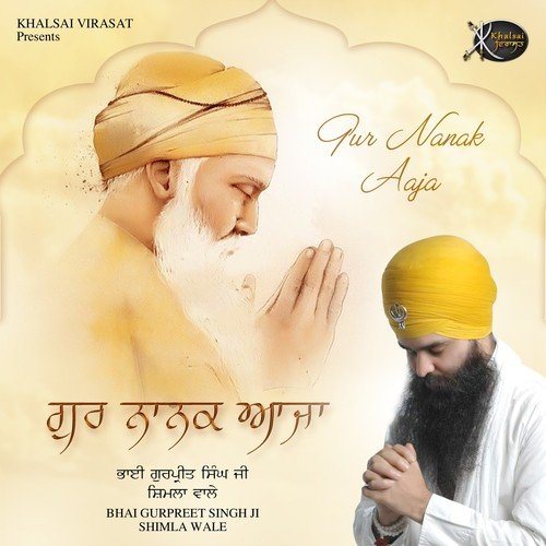 Gur Nanak Aaja - Bhai Achaljeet Singh Jolly