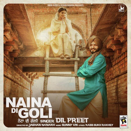 Naina Di Goli - Rupali
