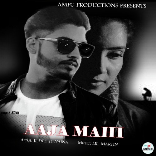 Aaja Mahi - Kdee