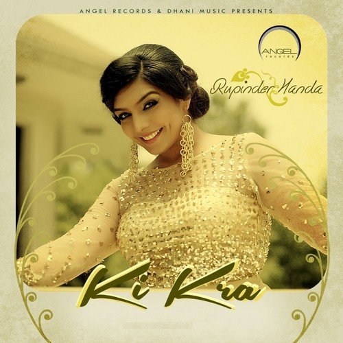 Ki Kra - Rupinder Handa