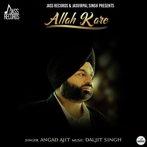 Allah Kare - Angad Ajit