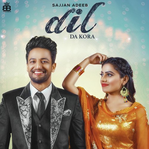 Dil Da Kora - Sajjan Adeeb