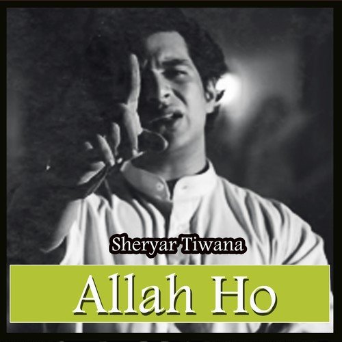 Allah Ho - Sheryar Tiwana