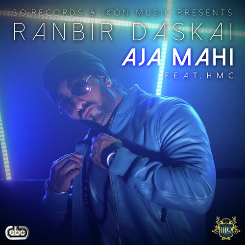 Aja Mahi (Come Closer) - Ranbir Daskai, Hmc