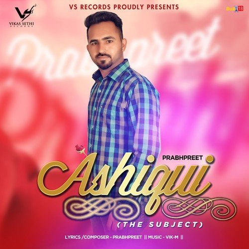 Ashiqui (The Subject) - Prabhpreet
