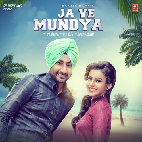 Ja Ve Mundya - Sunny Kahlon, Jas Grewal