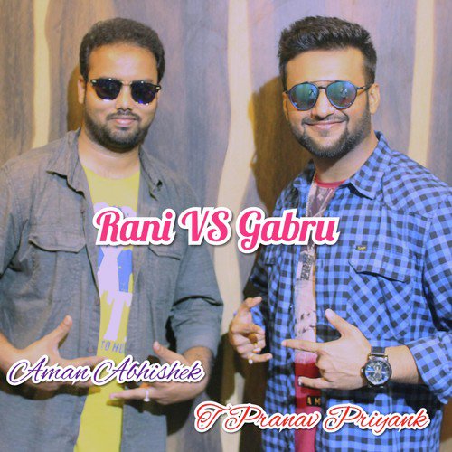 Rani vs. Gabru - Shael Oswal